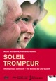 Soleil Trompeur - Die Sonne, die uns tuscht