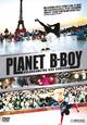 Planet B-Boy - Breakdancing Has Evolved