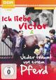 Ich liebe Victor (+ Jeder trumt von einem Pferd)